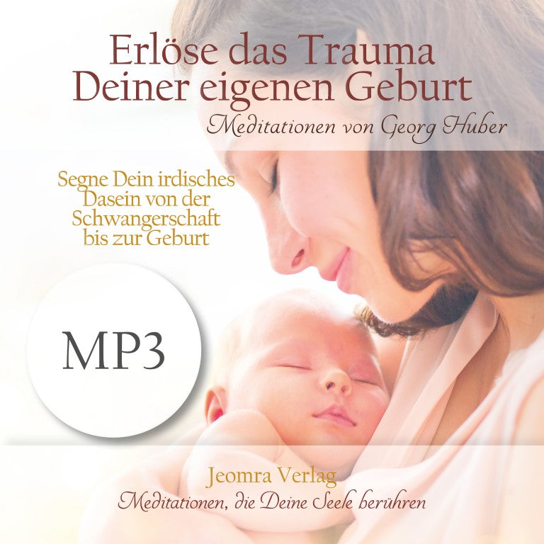 mp3 Meditation Erlöse das Trauma deiner Geburt