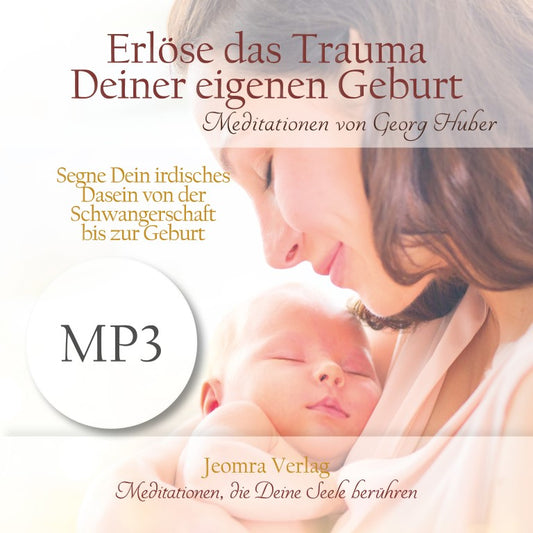 mp3 Meditation Erlöse das Trauma deiner Geburt