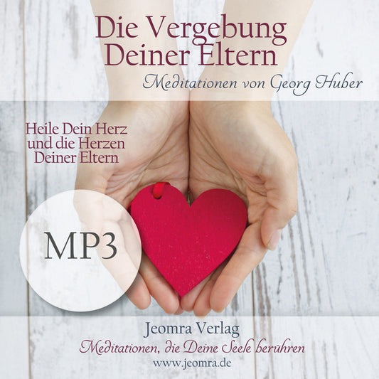 mp3 Meditation Die Vergebung deiner Eltern