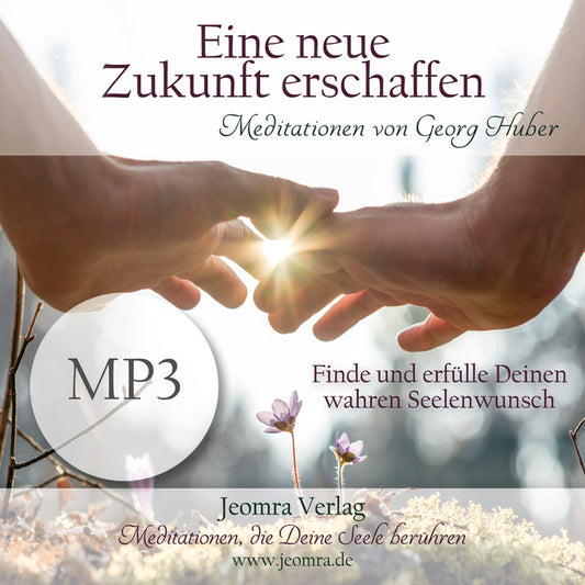 mp3 Meditation Eine neue Zukunft erschaffen