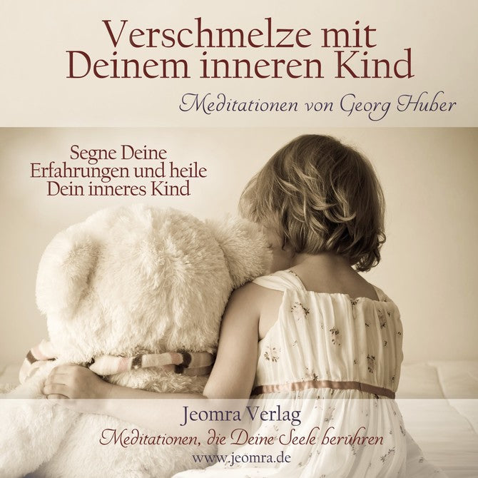 Verschmelze mit Deinem inneren Kind - Meditations-CD