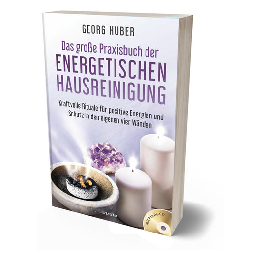 Das große Praxisbuch der energetischen Hausreinigung
