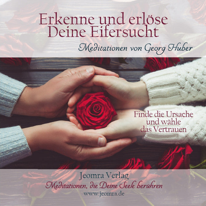 Meditation erkenne und erlöse deine Eifersucht