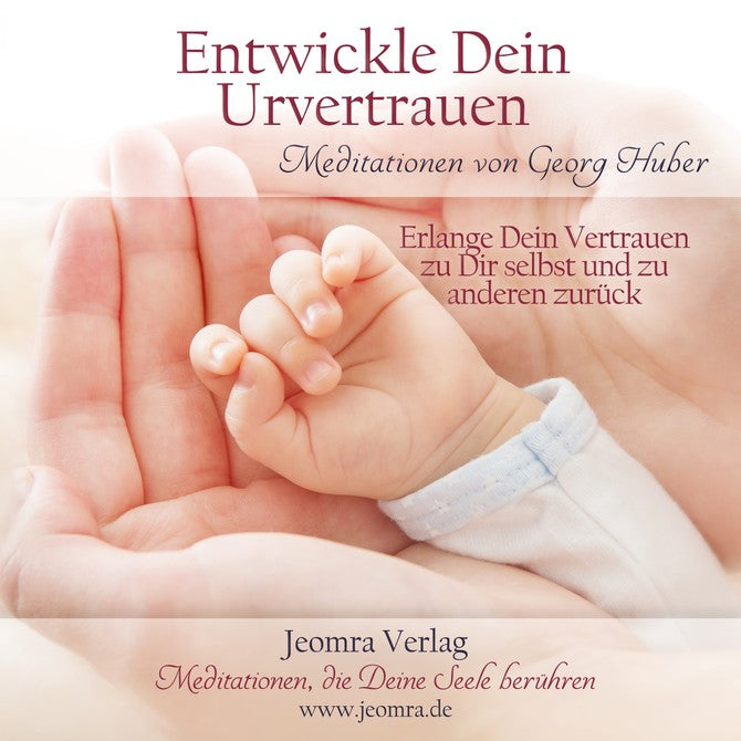 Meditation Entwickle dein Urvertrauen